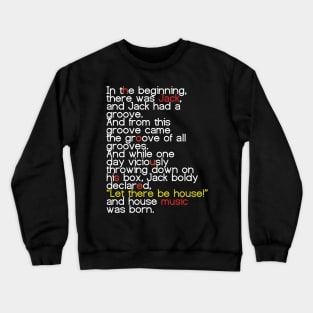 Le There Be House! Crewneck Sweatshirt